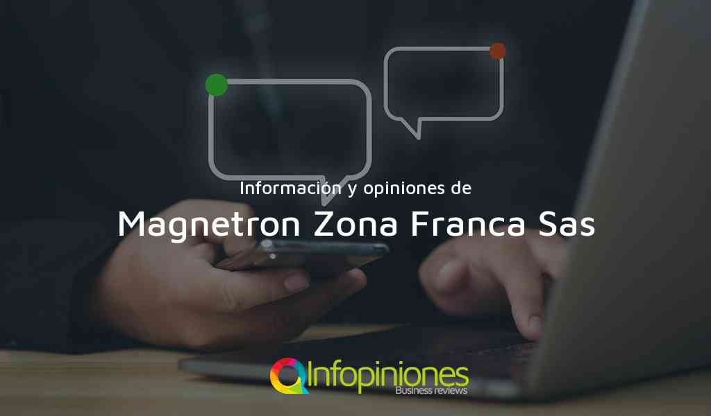 Información y opiniones sobre Magnetron Zona Franca Sas de La Tebaida